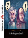 Is Shakespeare Dead? (MP3): From my Autobiography